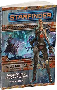 Starfinder: Soles Muertos 1: Incidente Estación - ESPAÑOL